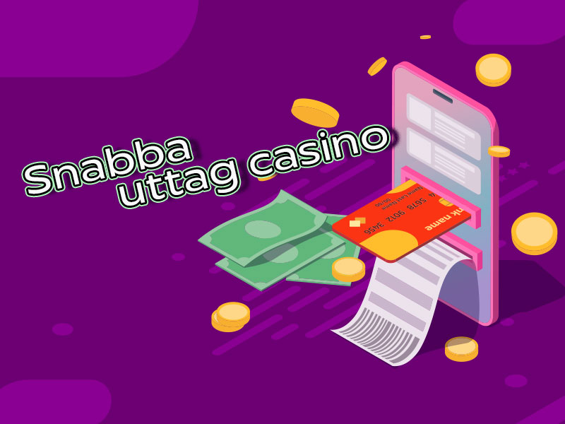 Snabba uttag casino