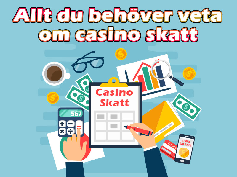 Allt du behöver veta om casino skatt